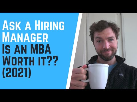 Is The MBA Worth It? (2021)