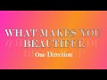 What makes you beautiful (Lyrics) - One Direction