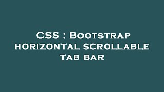 CSS : Bootstrap horizontal scrollable tab bar