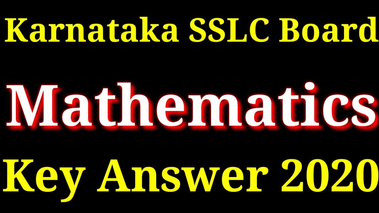 Karnataka SSLC Exam 2020 || Mathematics Key answer 2020 || Karnataka SSLC key answer ||