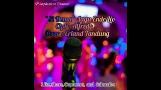 Lagu Ende Lio 'Si Dema' By alfredo, Cover By Erland Tandung