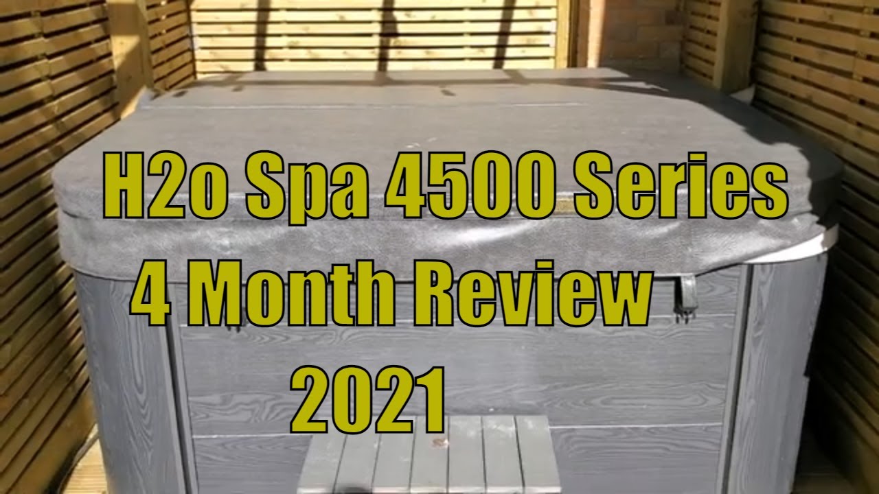 H2o Spa 4500 series owner 4 month review 2021 (UK)