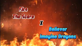 Believer x Fire || Imagine Dragons - The Score • Sub español