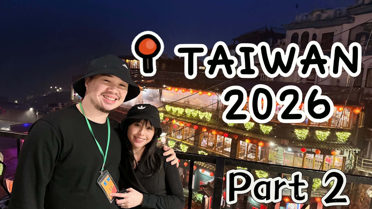 TAIWAN 2026 PART 2