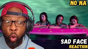 NO NA - SAD FACE :( 💔 [OFFICIAL MUSIC VIDEO] | 😱 FIRST TIME REACTION & REVIEW 🎶🔥