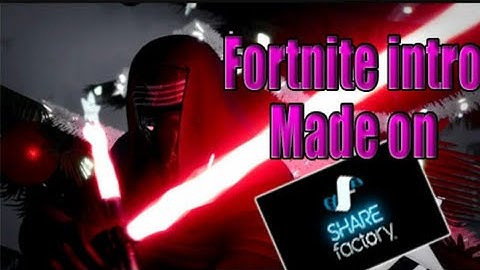 Fortnite intro made on Sharefactory