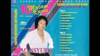 Lagu Sepuluh Macam Kamu - Mansyur. S Full Album