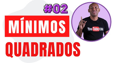 MÉTODO DOS MÍNIMOS QUADRADOS ✅ INTRODUÇÃO À ESTATÍSTICA EP 2