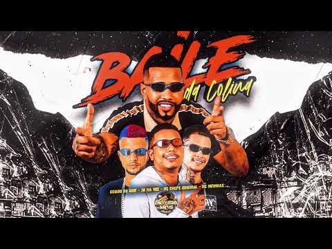 BAILE DA COLINA - GELADO NO BEAT,MC PATINHAS,JR NA VOZ,MC CHEFE ORIGINAL FEAT MC ELLEN