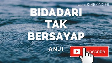 Anji Bidadari Tak Bersayap Lirik Video 1080p