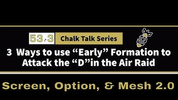 Using "Early" Formation and the Mesh 2.0 Concept in the Air Raid Offense