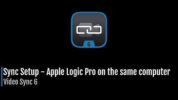 Video Sync 6 - Sync Setup: Logic Pro on the same computer