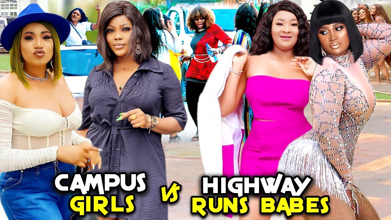 Download CAMPUS GIRLS VS HIGHWAY RUNS BABES (SEASON 1&2) - New Trending Latest Nollywood Nigeria Movie