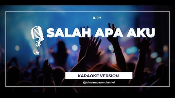 Salah Apa Aku   Ilir7  Karaoke Remix Version