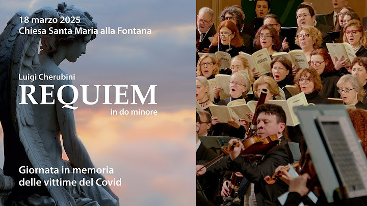 Luigi Cherubini - Requiem in do minore - Santa Maria alla Fontana, Milano