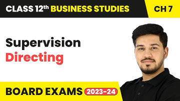 Supervision - Directing | Class 12 Business Studies Chapter 7 | CBSE 2024-25