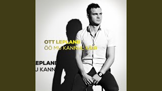 Video thumbnail of "Ott Lepland - Emakene Kallis Kulla"