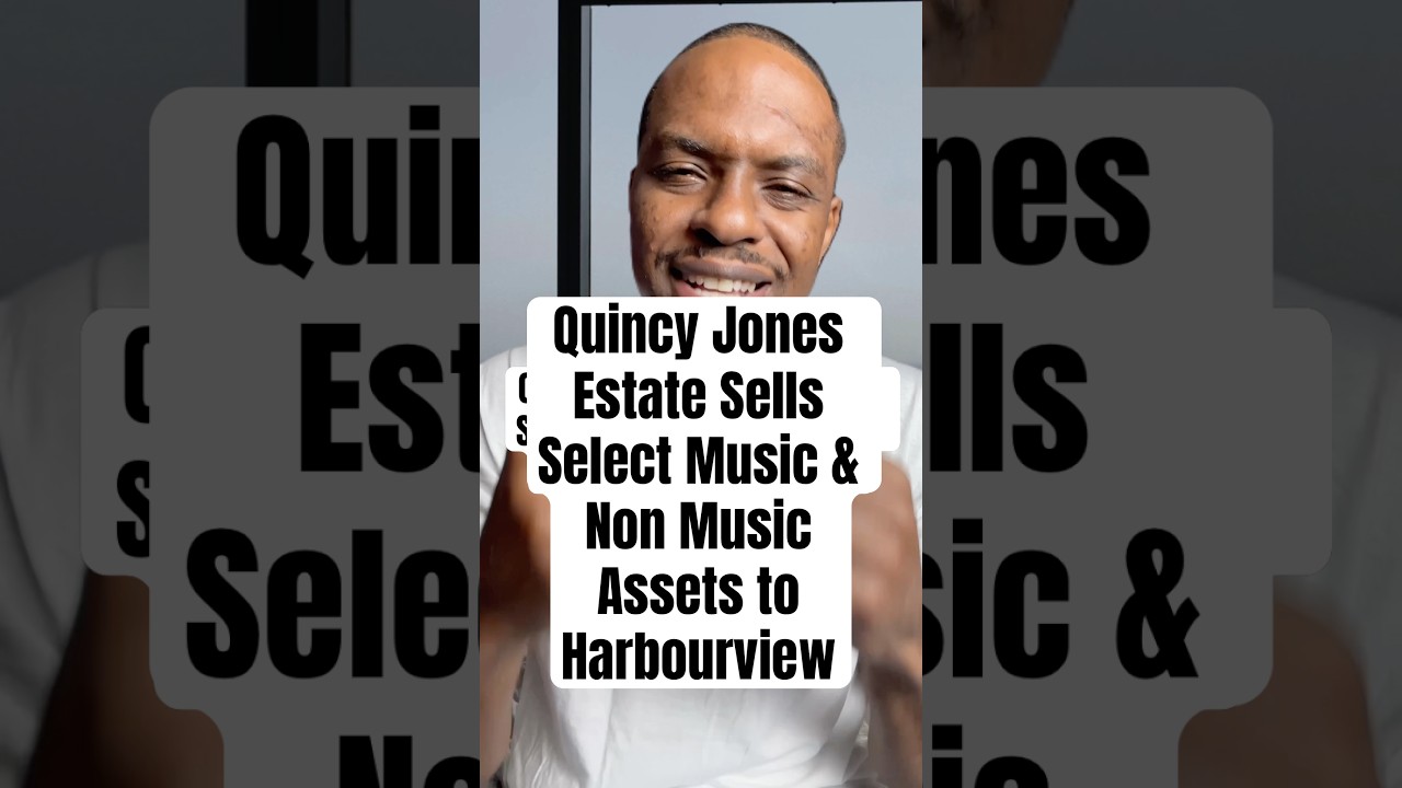 Quincy Jones Estate Sells Select Music & Non Music Assets to Harbourview 