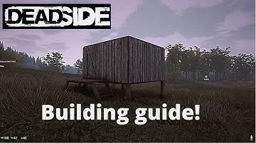 Deadside - How to build a base from scratch