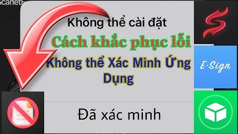 Cách khắc phục lỗi không thể xác minh ứng dụng, xác minh không tròn vẹn, Xác minh thành công 100%