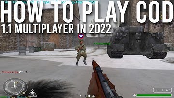 How To Play Call of Duty 1.1 Multiplayer In 2022