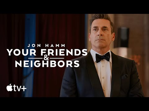 Your Friends &amp; Neighbors — Official Trailer | Apple TV+