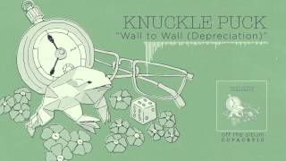 Смотреть клип Knuckle Puck - Wall To Wall (Depreciation)