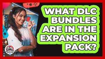 What DLC Bundles Are In The Expansion Pack?