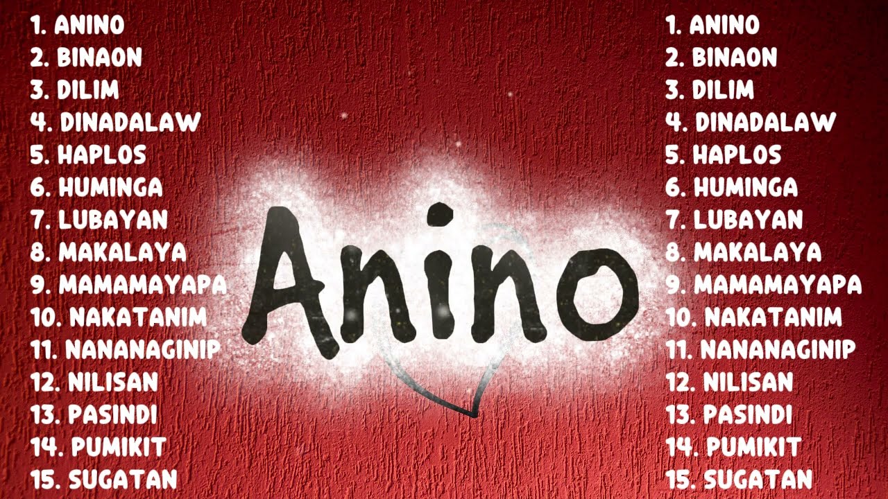 ANINO -  ALL TIME FAVORITE PINOY ROCK PLAYLIST