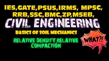 What Is Mean By Relative Density and relative compaction.  Basics of soil mechanics.