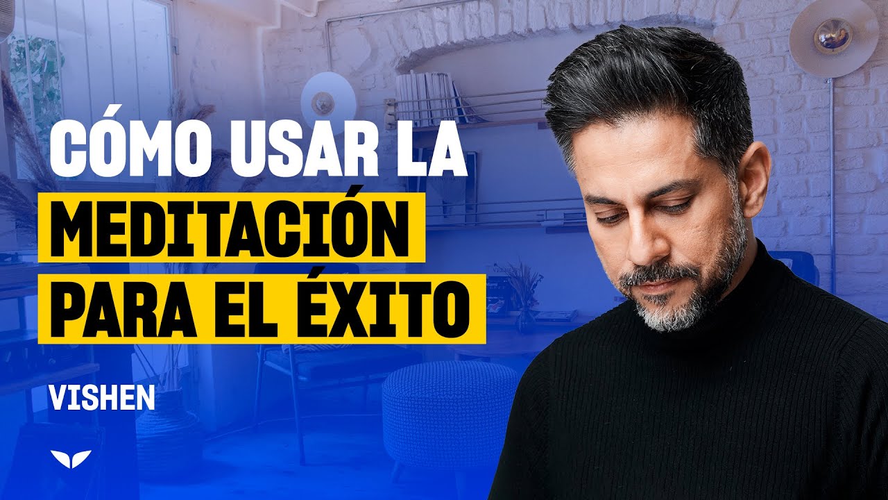 🧘¿Cómo meditar para lograr más ÉXITO? 👆⭐| Vishen Lakhiani, fundador de Mindvalley te lo explica|