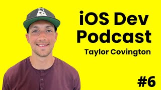 From Stock Trader to Software Developer with Taylor Covington | iOS Dev Podcast #6