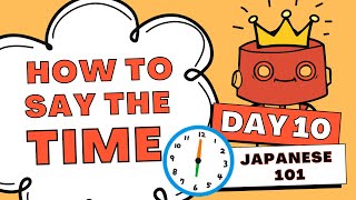 How to Say the Time【DAY 10】 by Mika Senbei Gakuen 204 views 2 years ago 5 minutes, 24 seconds