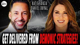 Get Delivered From Demonic Strategies! // Daniel Duval Joins Katie Souza