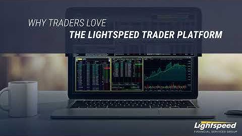 The Lightspeed Trader Platform