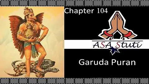 Garuda Puran Ch 104: कर्मों के फल का वर्णन.