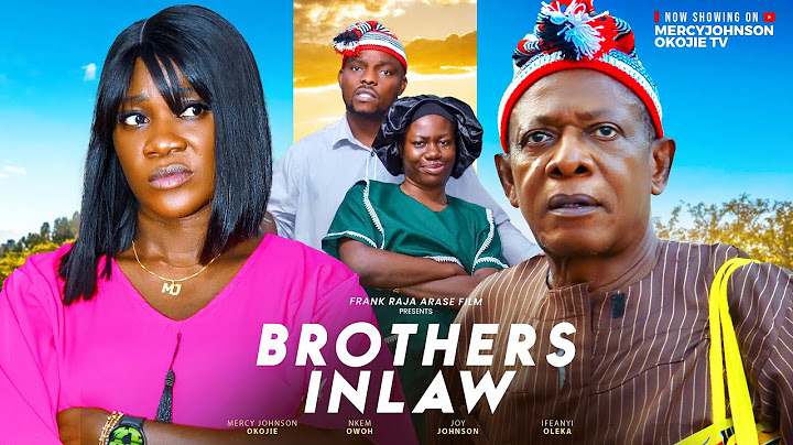 BROTHERS INLAW (THE MOVIE) MERCYJOHNSON OKOJIE NKEM OWOH - 2025 LATEST NIGERIAN NOLLYWOOD MOVIE