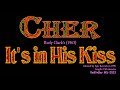 Cher-It&#39;s in His Kiss