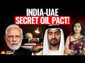 Modi’s GAMECHANGER UAE Visit! India's BIG Moment! This Is How India Can Secure MASSIVE Gas Supply!