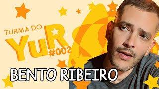 BENTO RIBEIRO - TURMA DO YUR #002