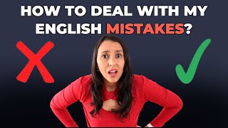 How to Deal With Mistakes in English and Reduce them?