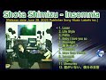 Shota Shimizu - Insomnia [2023] (snippet of songs)