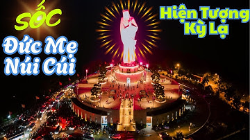 15 Phép Lạ Lớn Nhất Ở Núi Cúi – Người Chứng Thật Kể Lại