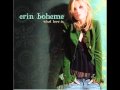 Capture de la vidéo Erin Boheme - I Love Being Here With You