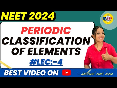 NEET 2024 Chemistry | Periodic Classification of Elements | Class 11 Chemistry #L4 | Saloni Ma'am
