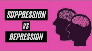 Suppression & Repression: What’s the Difference?