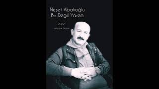 Neşet Abalıoğlu Bir Değil Yarem 2022