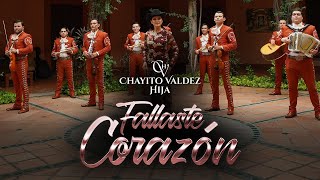 Fallaste Corazón - Chayito Valdez Hija
