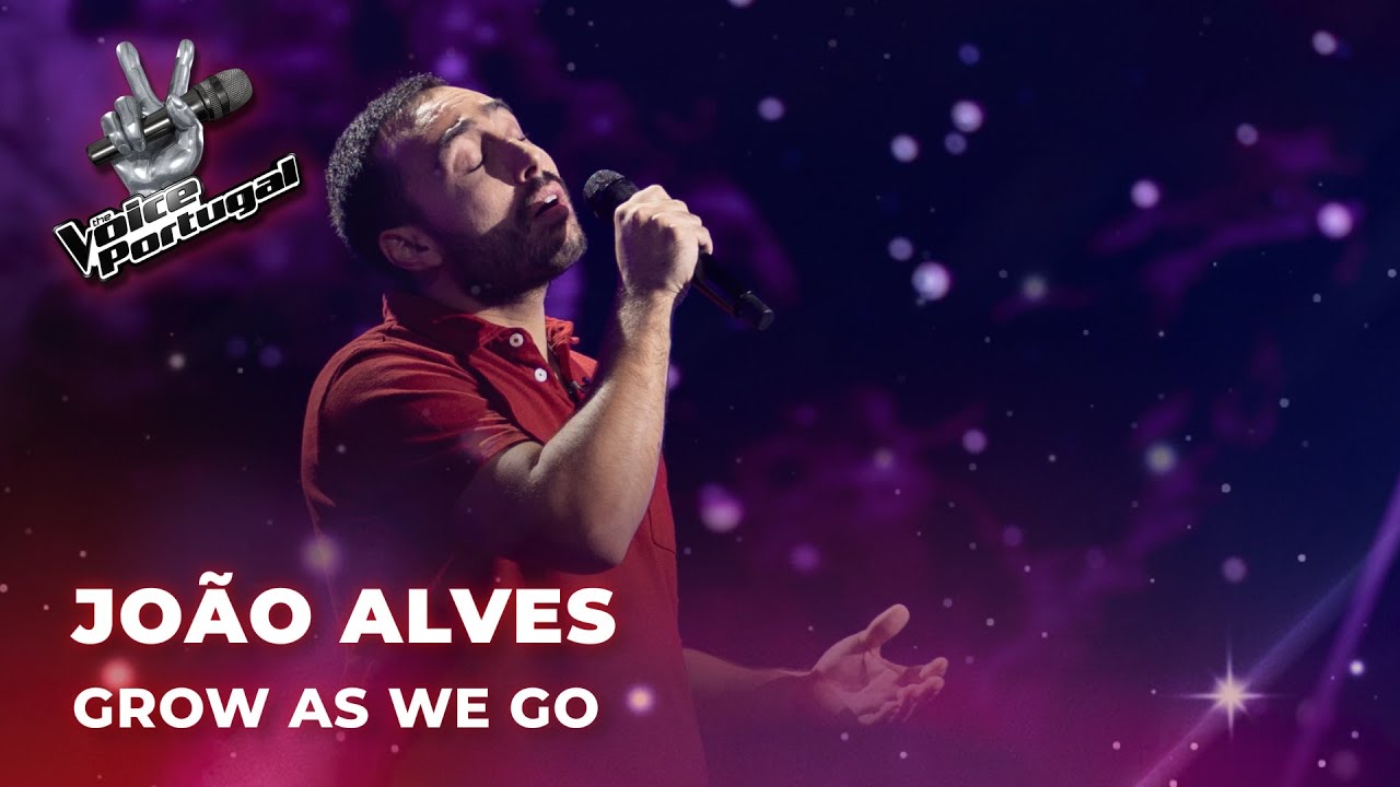 João Alves - "Grow As We Go" | Provas Cegas | The Voice Portugal 2023