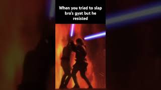 When you tried to slap bro’s gyat but he resisted #memefunny #shorts #starwars